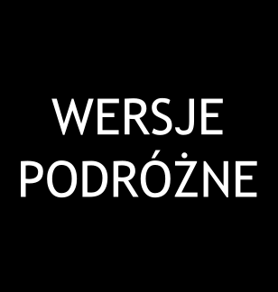 WERSJE PODRÓŻNE